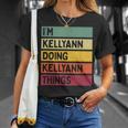 I'm Kellyann Doing Kellyann Things 面白い 名言 Tシャツ 彼女への贈り物