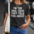 I'm The Nail Tech They Told You About Nail Tech Tシャツ 彼女への贈り物