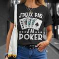 J'peux Pas J'ai Poker Cadeau De Joueur De Poker T-Shirt Cadeaux pour elle
