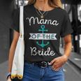Mama Of The Bride Fun Mom Mother Nautical Wedding Favor T-Shirt Gifts for Her