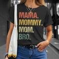 Mama Mommy Mom Bro Mothers' Day T-Shirt Gifts for Her