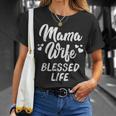 Mama Wife Blessed Life Mom Mother Day Mom Women T-Shirt Gifts for Her