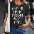 Mother Mama Mommy Madre Mom Mommy T-Shirt Gifts for Her