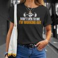 No Me Hables Estoy Haciendo Ejercicio Camiseta unisex Regalos para ella