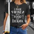 I Pair Wine With Food And Drama ソムリエ Tシャツ 彼女への贈り物