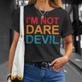 Ropa I'm Not Daredevil Camiseta unisex Regalos para ella