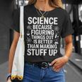 Science Because Figuring Things Out プロ 先生 科学 Tシャツ 彼女への贈り物