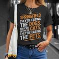 Springfieldでは、They Eating The Cats The Dogs The Pet Tシャツ 彼女への贈り物