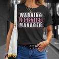 Warning Logistics Manager Tシャツ 彼女への贈り物