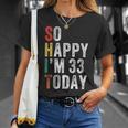 今日は33歳だおもしろい33歳の誕生日 Tシャツ 彼女への贈り物