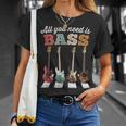 必要なのはベースだけ ベーシストのための有名なクロスウォーク All You Need Is Bass Tシャツ 彼女への贈り物