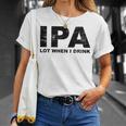 Ipa Lot When I Drink Beer Drinking Tシャツ 彼女への贈り物