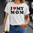 I Love My Mom Mommy Mother Mama I Heart My Mom T-Shirt Gifts for Her