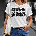 Stakes Is High Tシャツ 彼女への贈り物