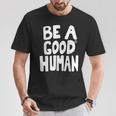 Be A Good Human 引用句 Tシャツ 面白い贈り物