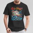 Aw Ship It's A Birthday Trip Cruise Birthday Vacation 2025 T-Shirt Personalized Gifts