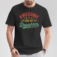 Awesome Like My Daughter Dad Fathers Day Dad T-Shirt Unique Gifts