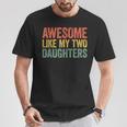 Awesome Like My Two Daughters Dad Fathers Day T-Shirt Personalized Gifts