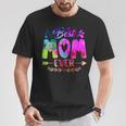 Best Mom Ever Tie Dye For Mother's Day Mom Mommy Mama T-Shirt Unique Gifts