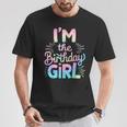 Im The Birthday Girl Tie Dye Colorful Bday Girl Party T-Shirt Unique Gifts