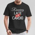 Cotizaciones De Bienes Raíces Graciosas Correr Tarde Es Mi Cardio Cuello Camiseta unisex Regalos divertidos