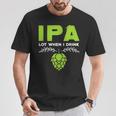 Cute Ipa Lot When I Drink Beer Drinker's Pun Tシャツ 面白い贈り物