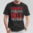 Darkness Is A Hell Of A Coach やる気を引き出す考え方 Tシャツ 面白い贈り物