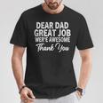 Dear Dad Great Job Were Awesome 父の日 Tシャツ 面白い贈り物