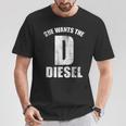 Diesels Mechanic For D He Wants The Diesels Tシャツ 面白い贈り物