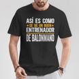Divertido Coach Un Buen Entrenador De Balonmano Entrenador Camiseta unisex Regalos divertidos