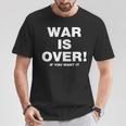 Exclusive War Is Over 限定版 ブラック If You Want It Tシャツ 面白い贈り物