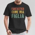 Fantastico Come Mia Figlia Regali Da Figlia A Papà Maglietta Regalos divertidos
