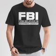 Fbiは州の隠蔽を固く信じています。 Tシャツ 面白い贈り物