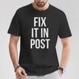 Fix It In Post 面白い映画製作者監督エディターtシャツ Tシャツ 面白い贈り物