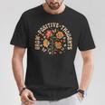 Grow Positive Thoughts Flower T-Shirt Unique Gifts