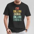 I'm Dillon Doing Dillon Things – 楽しい言葉でクールな名前ディロン Tシャツ 面白い贈り物