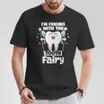 I'm Friends With The Tooth Fairy 歯科 小児歯科医 Tシャツ 面白い贈り物