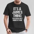 It's A James Thing You Wouldn't Understand James Thing Tシャツ 面白い贈り物