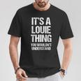 It's A Louie Thing You Wouldn't Understand Louie Thing Tシャツ 面白い贈り物