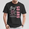 J'ai 25 Ans Pour La 2E Fois Cadeau 50 Ans Humoristique T-Shirt Cadeaux drôles