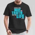 Jesus Is The Way The Truth And The Life – John 14 Tシャツ 面白い贈り物