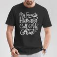 Mis Humanos Favoritos Me Llaman Tía Familia Hermana Tía Camiseta unisex Regalos divertidos