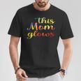 This Mom Glows Happy Mother’S Day Tie-Dye 80S Style T-Shirt Unique Gifts