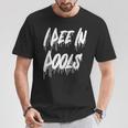 I Pee In Pools 皮肉な皮肉な面白いパーティー駄洒落 Chiling Tシャツ 面白い贈り物