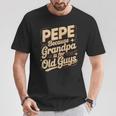 Pepe Because Grandpa Is For Old Guys Fun For Grandpa Is For Old Guys For Grandfather Tシャツ 面白い贈り物