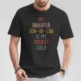 My Son In Law Is My Favorite Child Humor- Replaced Daughter T-Shirt Personalized Gifts