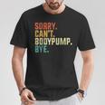 Sorry Can't Bodypump Bye 面白い ワークアウト ジム フィットネス ヴィンテージ Tシャツ 面白い贈り物