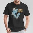 Turn On Tune In Drop Out ターンオン チューンイン ドロップアウト Tシャツ 面白い贈り物