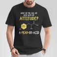 What Do You Call An Acid With An Attitude Problem Tシャツ 面白い贈り物