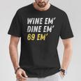 Wine Em Dine Em 69 Em 面白い セックス ジョーク 汚いユーモア Tシャツ 面白い贈り物